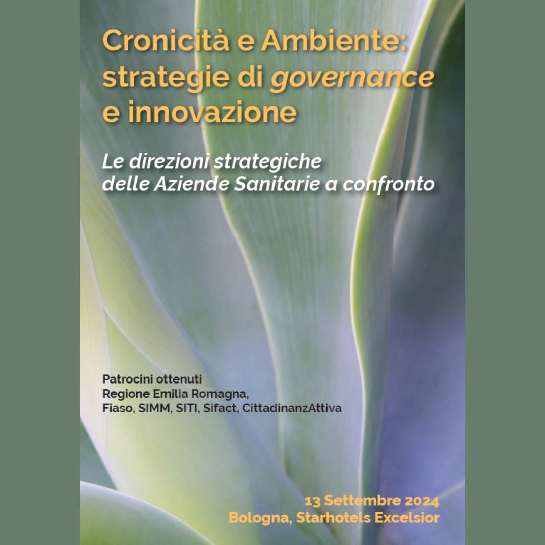 Cronicità e Ambiente: strategie di governance e innovazione. Le direzioni strategiche delle Aziende Sanitarie a confronto